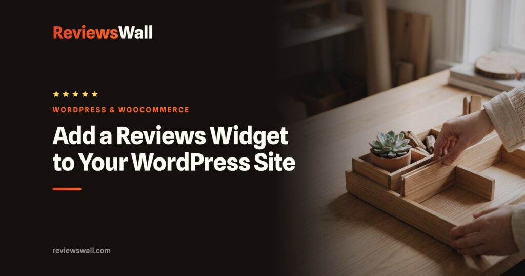 Add a Reviews Widget to Your WordPress Site